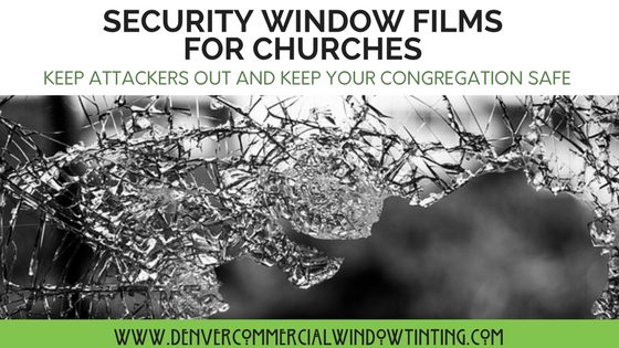 church security window films denver commercial