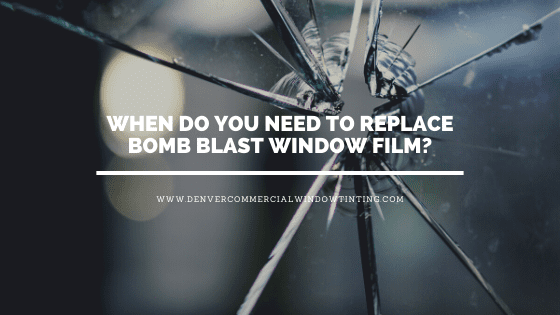replace bomb blast window film denver