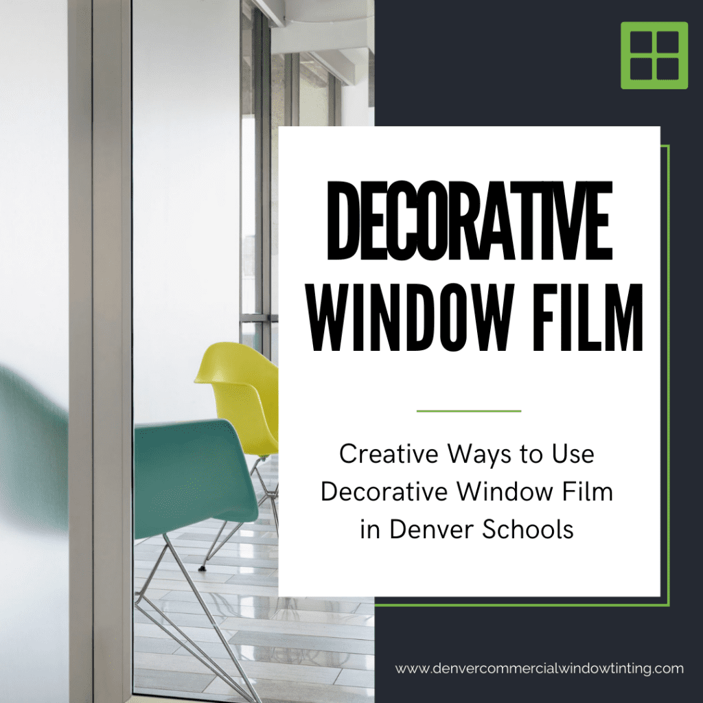 decorative window film denver schools