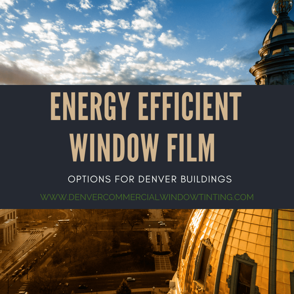 energy efficient window film denver